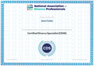 Jann Catto has completed the Certified Divorce Specialists (CDS®) Program